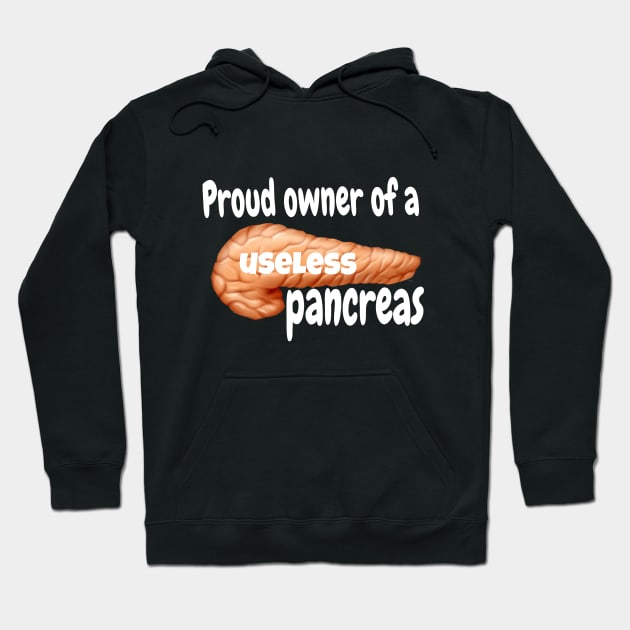 Proud Owner of A Useless Pancreas - White Lettering Hoodie by CatGirl101